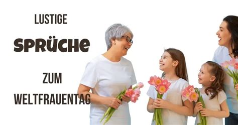 lustige sprüche zum weltfrauentag|weltfrauentag 2024 motto.